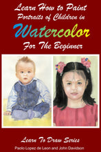 Load image into Gallery viewer, Learn How to Paint Portraits of People In Watercolor For the Absolute Beginners
