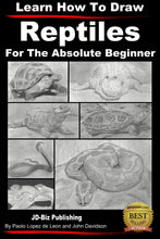 Load image into Gallery viewer, Learn How to Draw Reptiles in Pencil For the Absolute Beginner