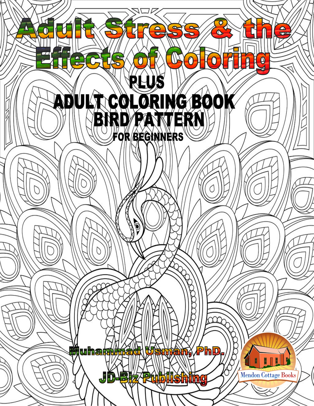 Adult Stress & the Effects of Coloring Plus - Adult Coloring Book - Bird Pattern For Beginners