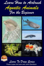 Load image into Gallery viewer, Learn How to Airbrush Aquatic Animals for the Beginner