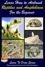 Load image into Gallery viewer, Learn How to Airbrush Reptiles and Amphibians For the Beginners
