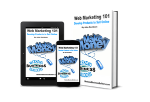 Web Marketing 101 - Develop Products to Sell Online