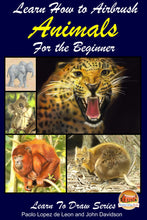 Load image into Gallery viewer, Learn How to Airbrush Animals For the Beginner
