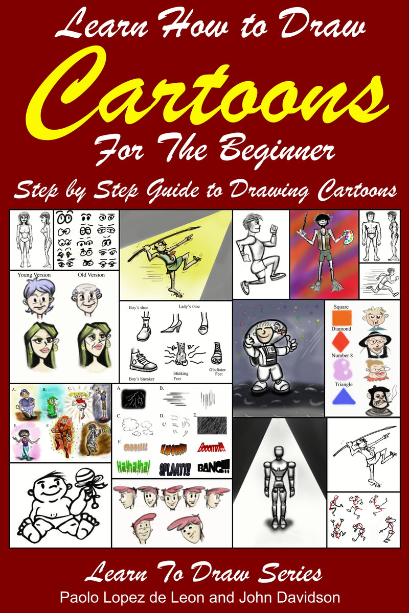 Learn How to Draw Cartoons For the Beginner: Step by Step Guide to Dra ...