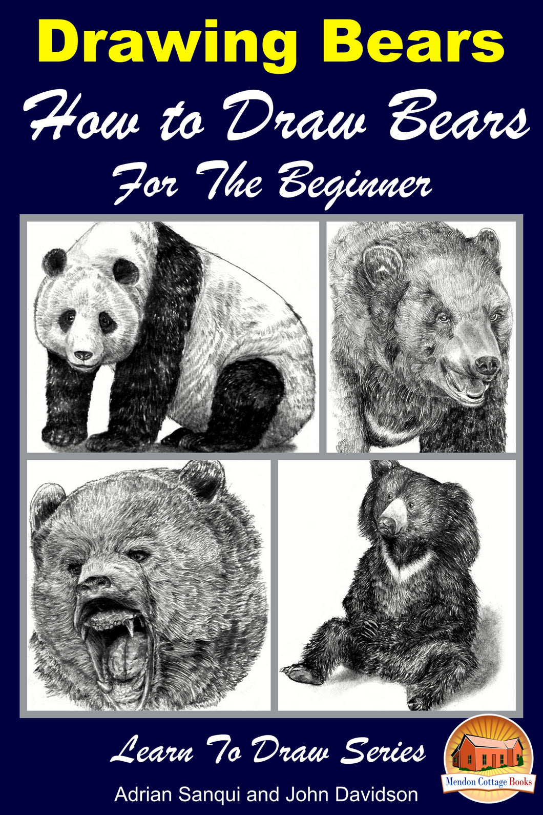 Drawing Bears : How to Draw Bears For the Beginner
