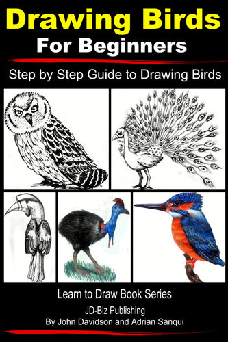 Drawing Birds for Beginners: Step by Step Guide to Drawing Birds