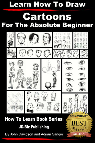Learn How to Draw Cartoons - For the Absolute Beginner