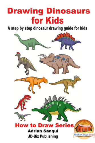 Drawing Dinosaurs for Kids - A step by step dinosaur drawing guide for kids