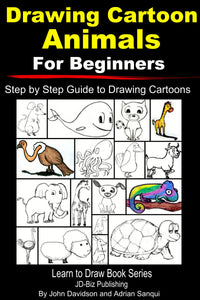 Drawing Cartoon Animals For Beginners: Step by Step Guide to Drawing Cartoon Animals