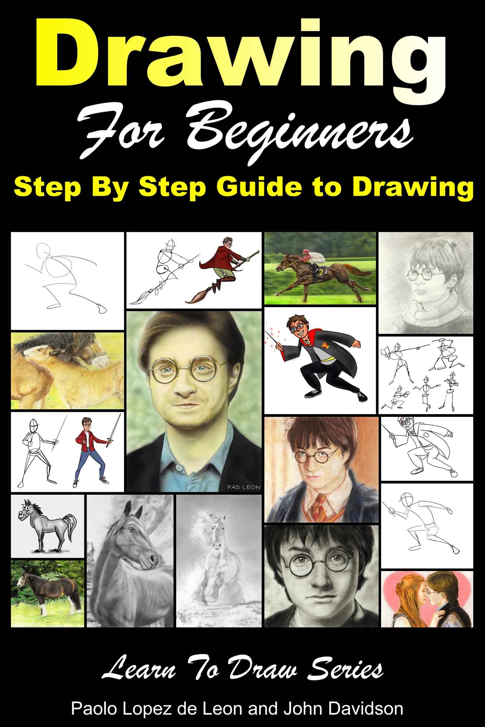 Drawing for Beginners - Step By Step Guide to Drawing – Learn to Draw Books