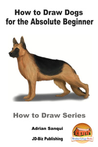 How to Draw Dogs for the Absolute Beginner