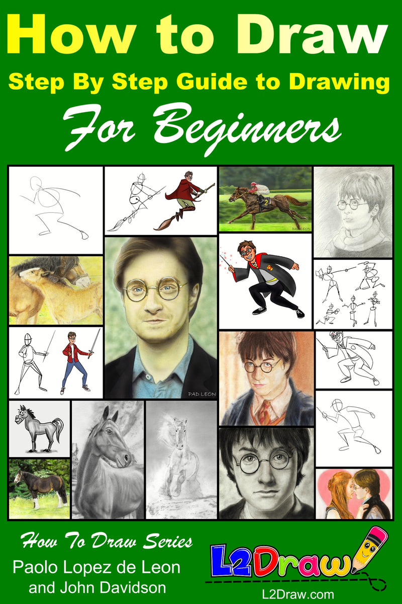 How to Draw - Step By Step Guide to Drawing For Beginners – Learn to ...