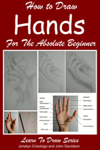 Load image into Gallery viewer, How to Draw Hands for the Absolute Beginner