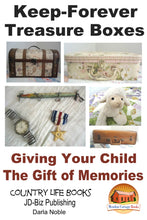 Load image into Gallery viewer, Keep-Forever Treasure Boxes - Giving Your Child the Gift of Memories