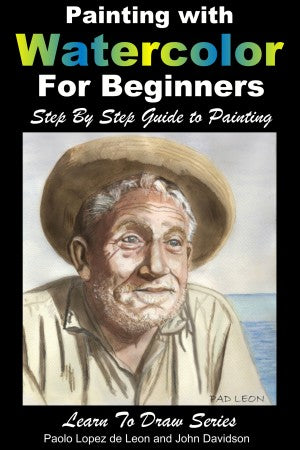 Painting with Watercolor For Beginners - Step By Step Guide to Painting